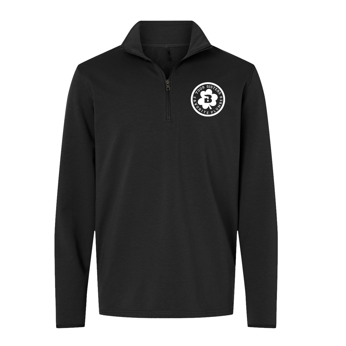 Your Sisters Favorite Plumber - Black Quarter Zip Pull Over
