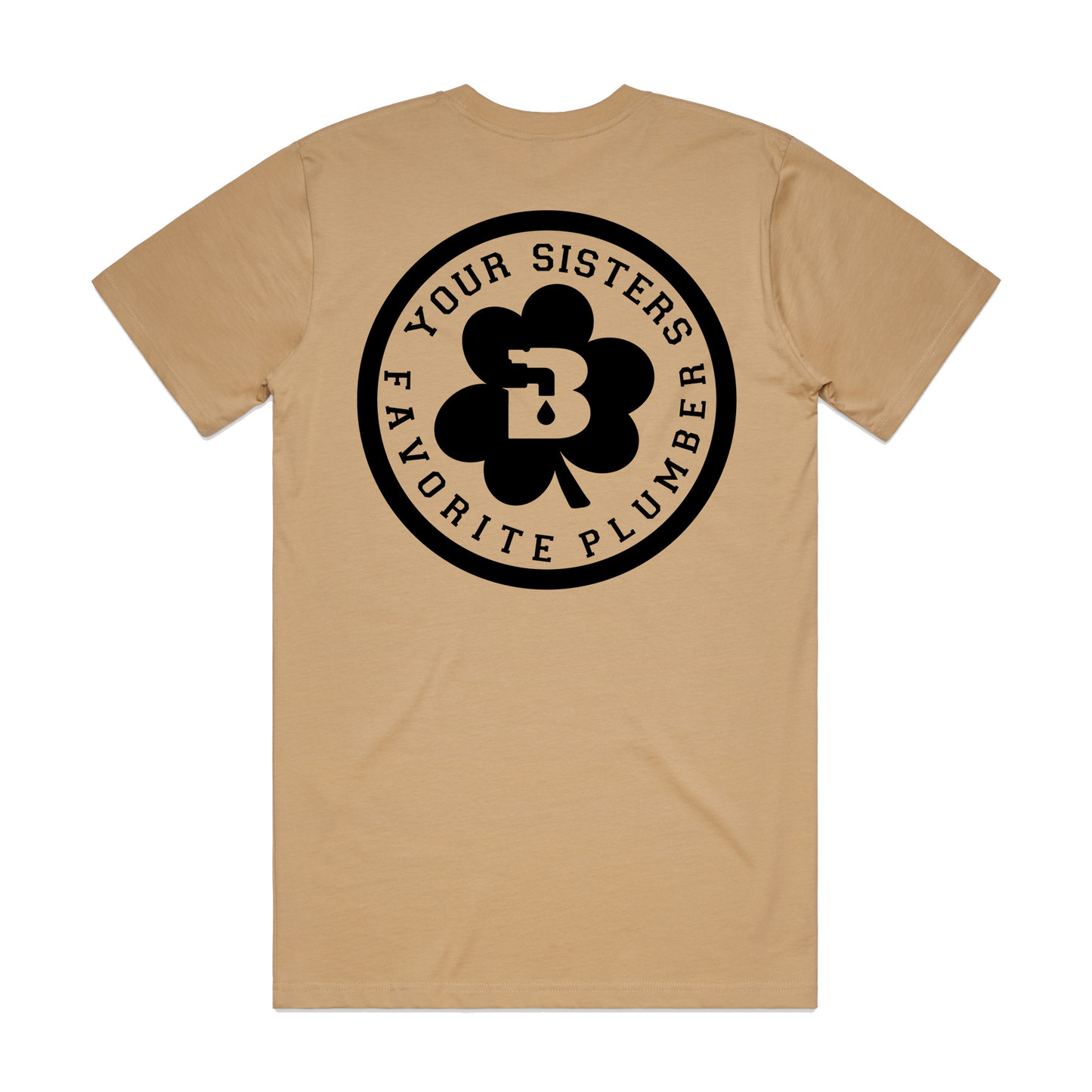 Your Sisters Favorite Plumber Khaki Tee