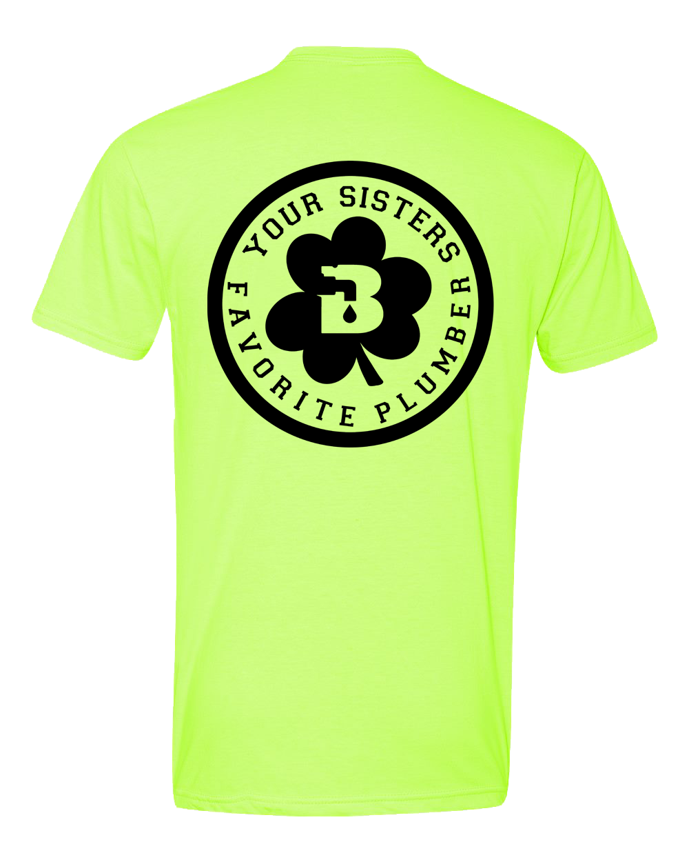 Your Sisters Favorite Plumber Safety Yellow Tee