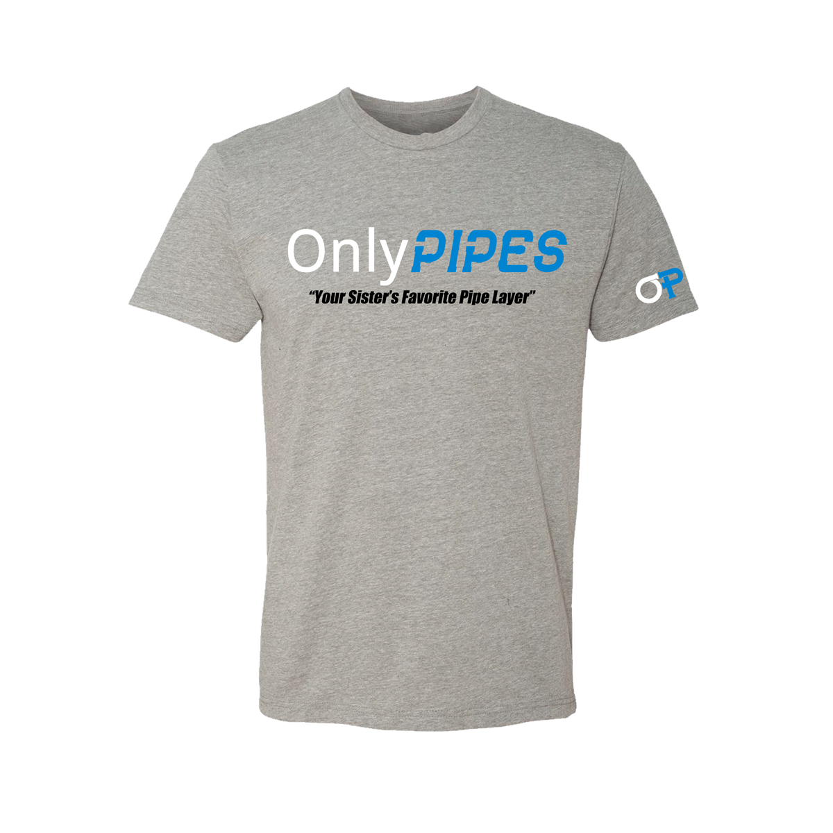 Only Pipes - Your Sisters Favorite Pipe Layer